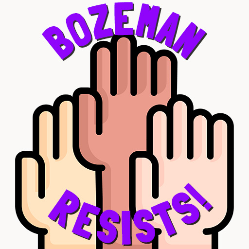 Bozeman Resists!