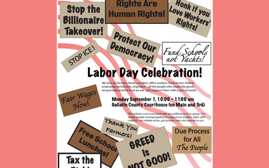 Labor Day Celebration! (and Protest March)