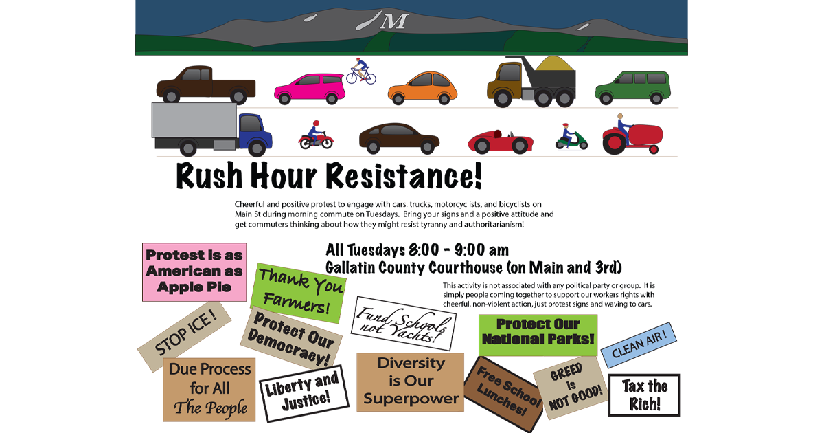 Rush Hour Resistance - Tuesdays - Gallatin County Courthouse