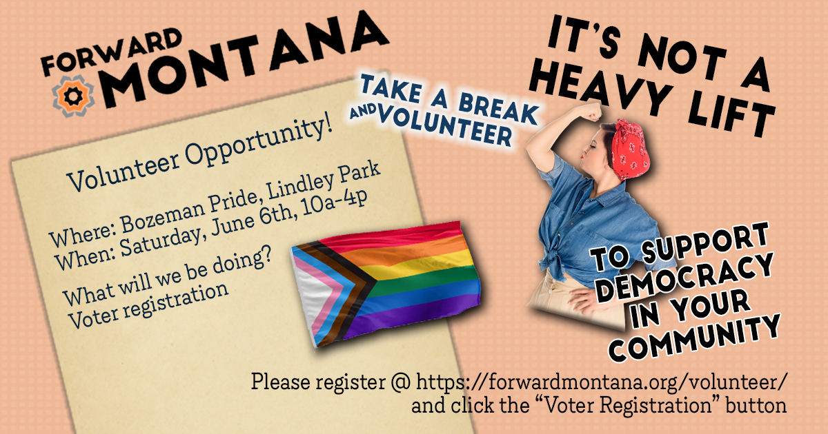 Forward Montana - Bozeman Pride - Voter Registration