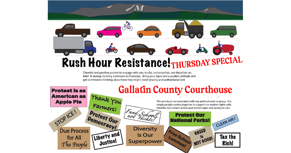 Rush Hour Resistance - Thursdays - Gallatin County Courthouse