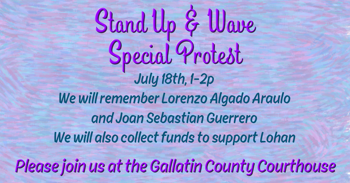 Saturday, Stand Up & Wave Special Protest, July 18th